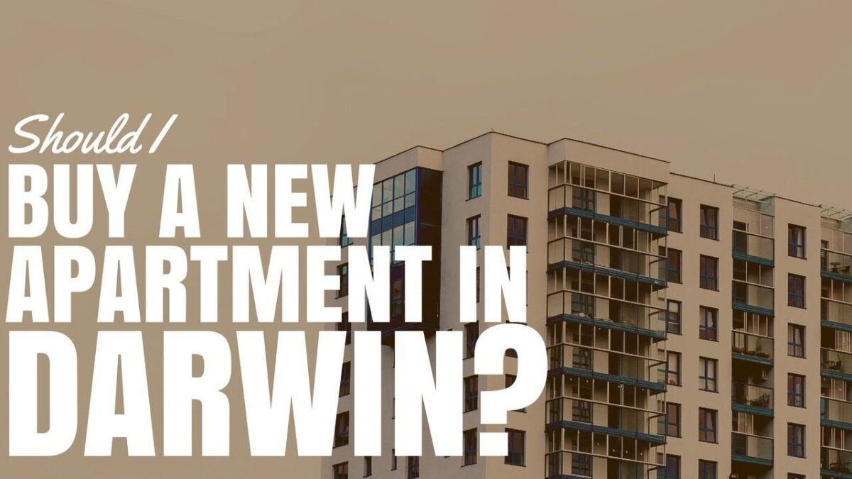 Should I Buy A New Apartment In Darwin? (Ep318)