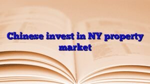 Chinese invest in NY property market