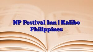 NP Festival Inn | Kalibo Philippines
